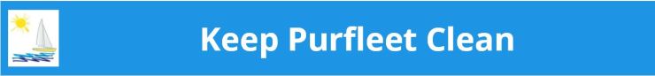 Keep Purfleet Clean