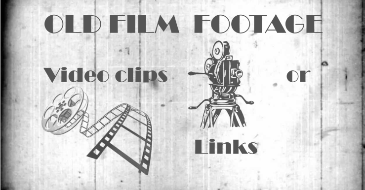 Old film footage, video clips.jpg